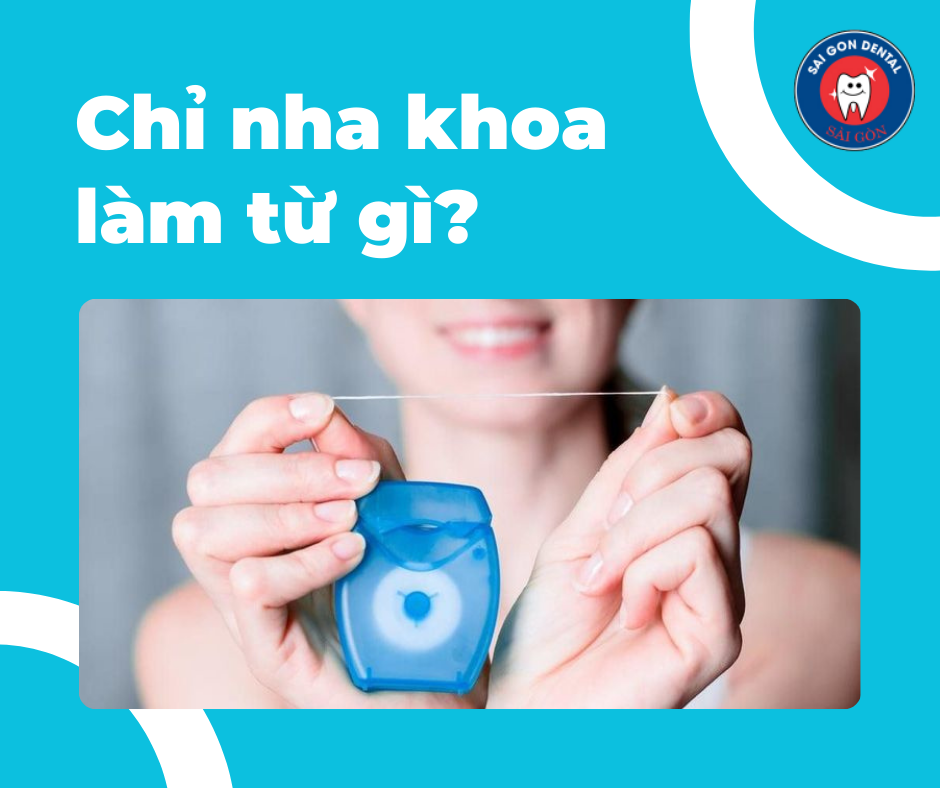Chỉ nha khoa làm từ gì?
